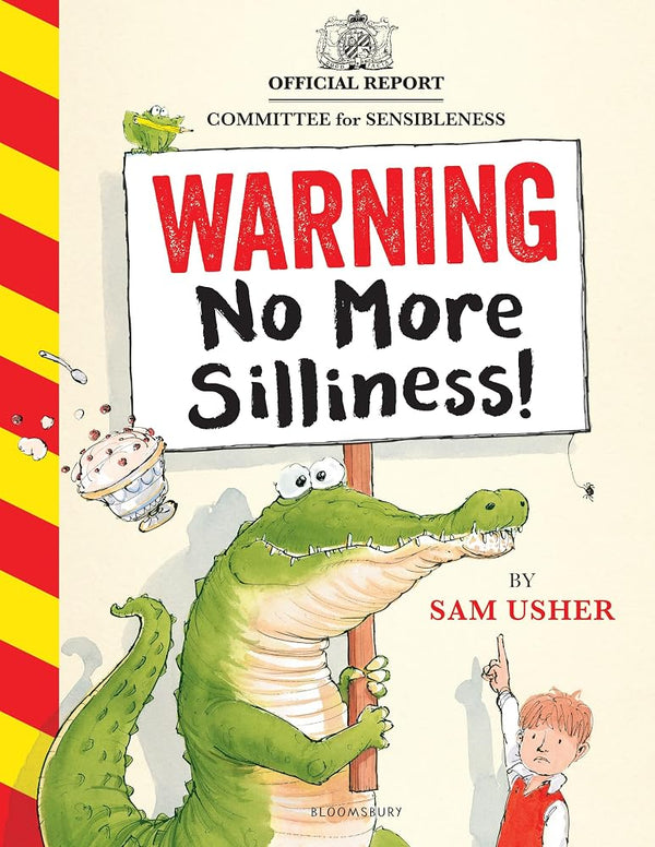 Warning: No More Silliness!: A silly and hilarious picture book all about breaking the rules! cover image