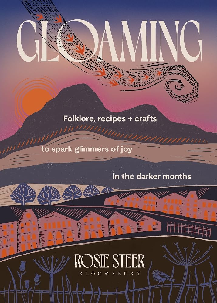 Gloaming: Folklore, recipes and crafts to spark glimmers of joy in the darker months cover image