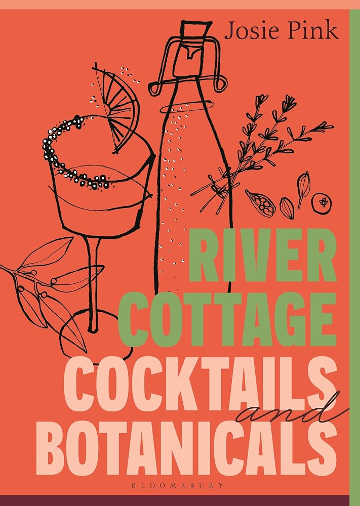 River Cottage Cocktails and Botanicals cover image