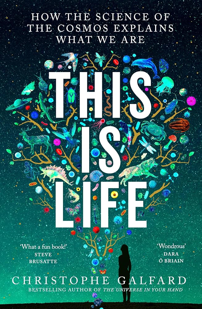 This Is Life: How the Science of the Cosmos Explains What We Are cover image