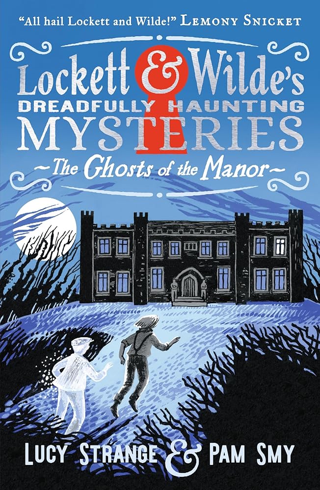 Lockett & Wilde: The Ghosts of the Manor cover image