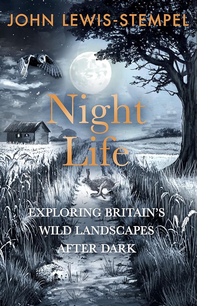 Night Life: Walking Britain's wild landscapes after dark cover image