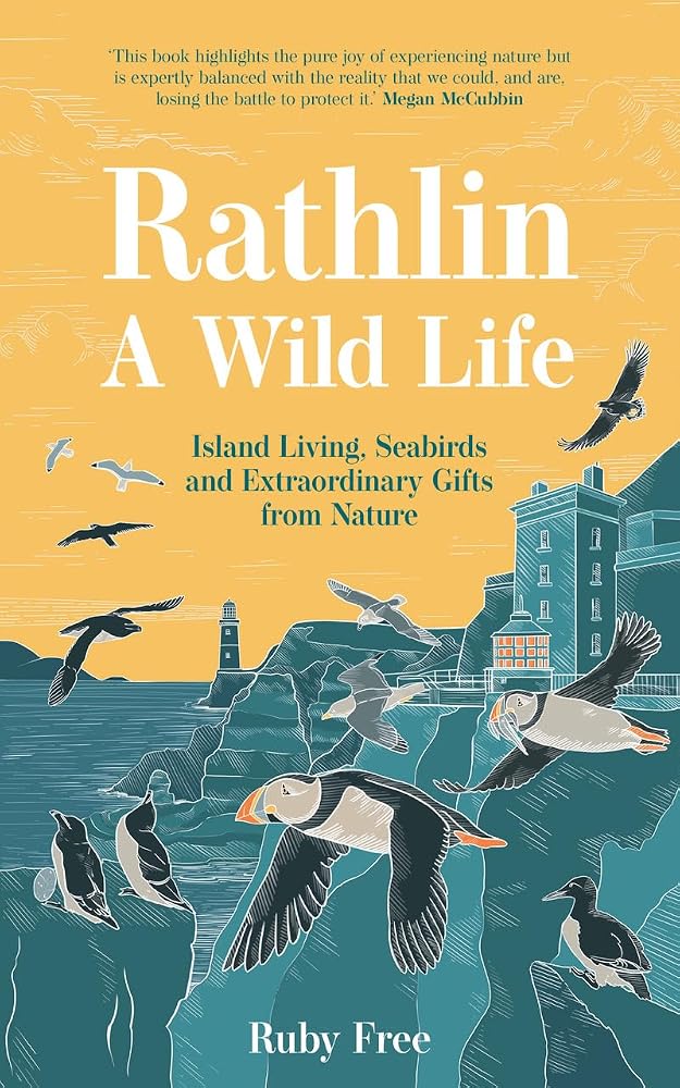 Rathlin, A Wild Life: Island Living, Seabirds and Extraordinary Gifts from Nature cover image