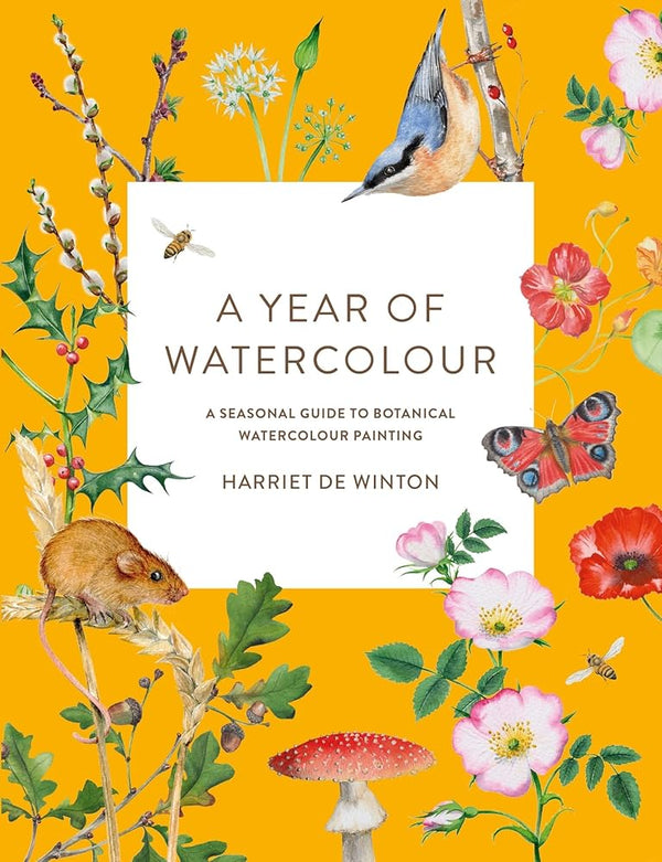 A Year of Watercolour: A seasonal guide to botanical watercolour painting cover image