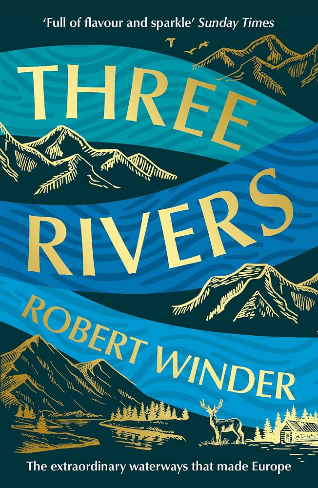 Three Rivers: The extraordinary waterways that made Europe cover image