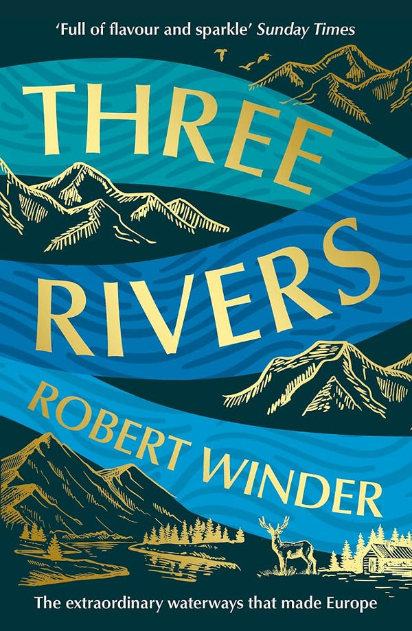 Three Rivers: The extraordinary waterways that made Europe cover image