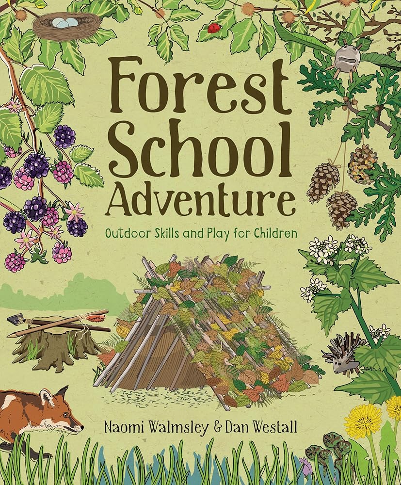 Forest School Adventure: Outdoor Skills and Play for Children cover image