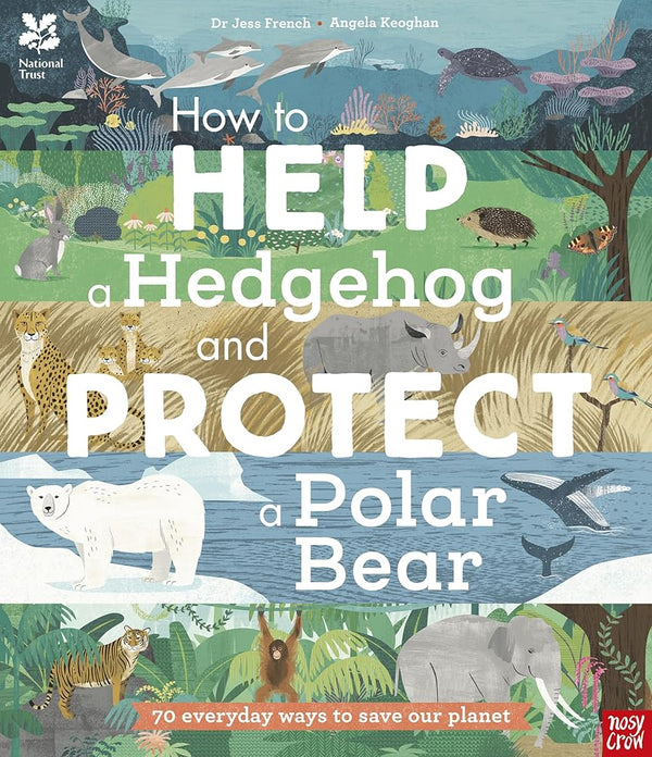 National Trust: How to Help a Hedgehog and Protect a Polar Bear cover image