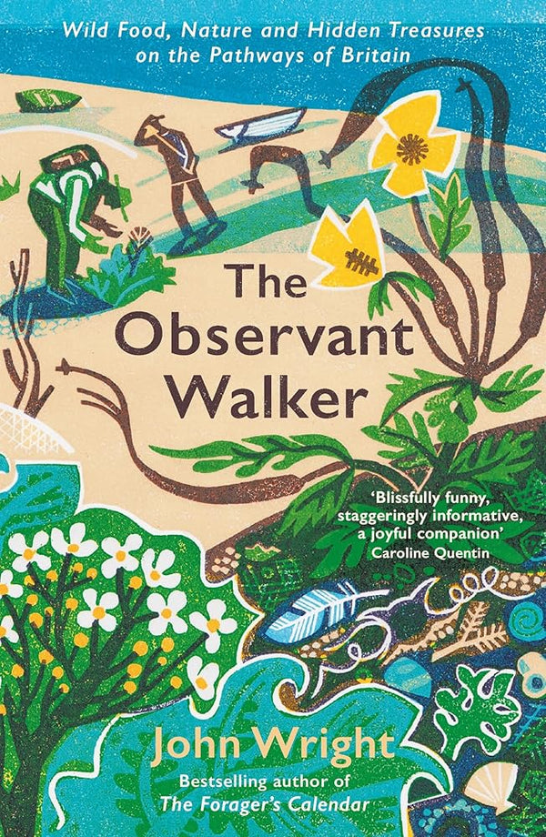Profile Books The Observant Walker Wild Food, Nature and Hidden Treasures on the Pathways of Britain. cover image