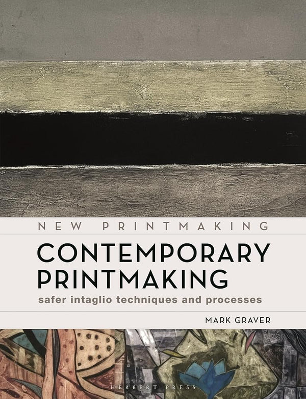 Contemporary Printmaking: Safer Intaglio Techniques and Processes (New Printmaking, 2) cover image