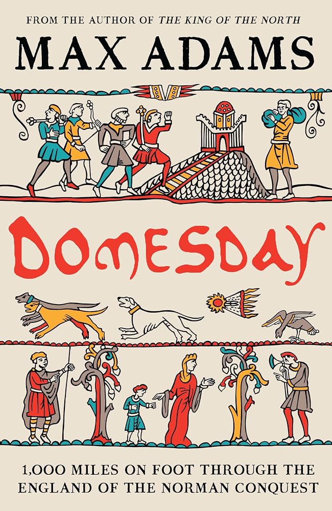 Domesday: 1,000 miles on foot through the England of the Norman Conquest cover image