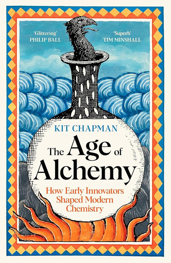 The Age of Alchemy: How Early Innovators Shaped Modern Chemistry cover image