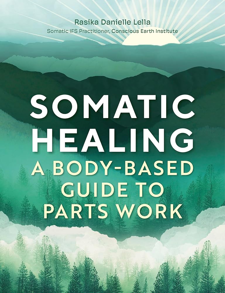 Somatic Healing: A Body-Based Guide to Parts Work cover image