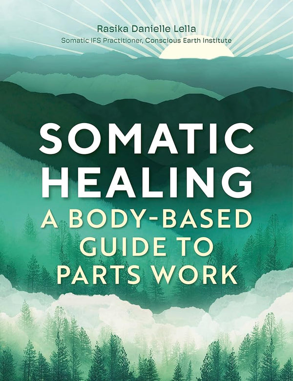 Somatic Healing: A Body-Based Guide to Parts Work cover image