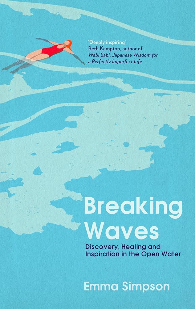 Breaking Waves: Discovery, Healing and Inspiration in the Open Water cover image