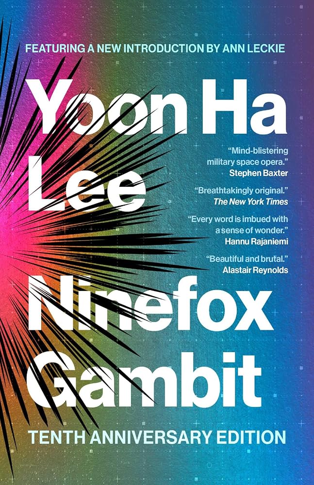 Ninefox Gambit: Tenth Anniversary Edition (The Machineries of Empire) cover image