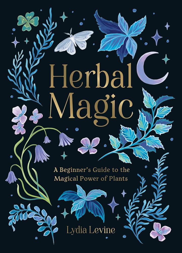 Herbal Magic: A Beginner's Guide to the Magical Power of Plants cover image