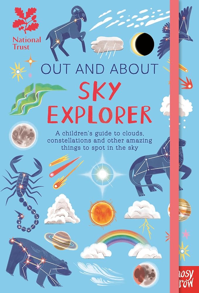 National Trust: Out and About Sky Explorer: A children's guide to clouds, constellations and other amazing things to spot in the sky cover image