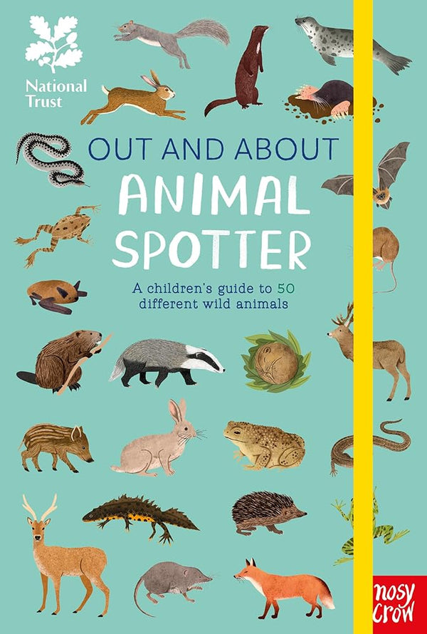 National Trust: Out and About: Animal Spotter: A Children’s Guide to 50 Different Wild Animals cover image