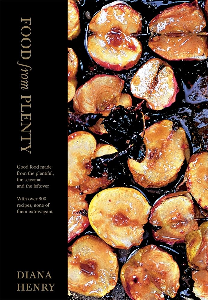 Food From Plenty: Good food made from the plentiful, the seasonal and the leftover. With over 300 recipes, none of them extravagant cover image