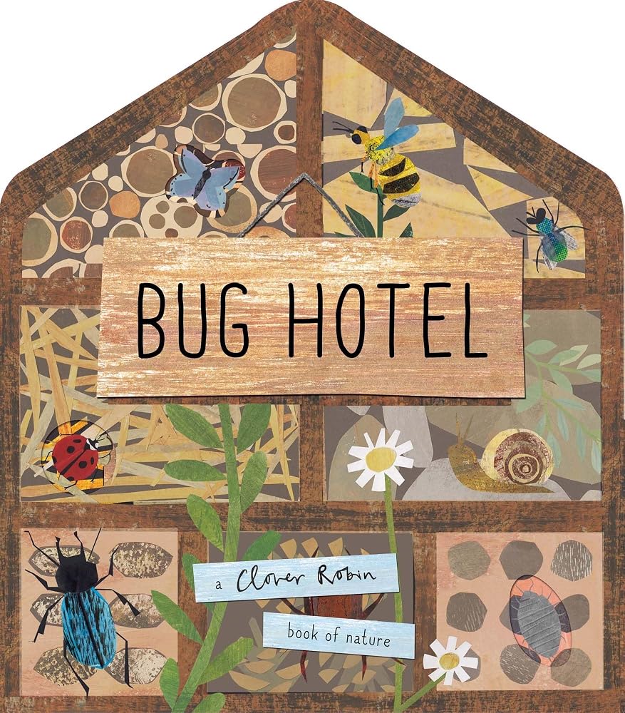 Bug Hotel (A Clover Robin Book of Nature) cover image