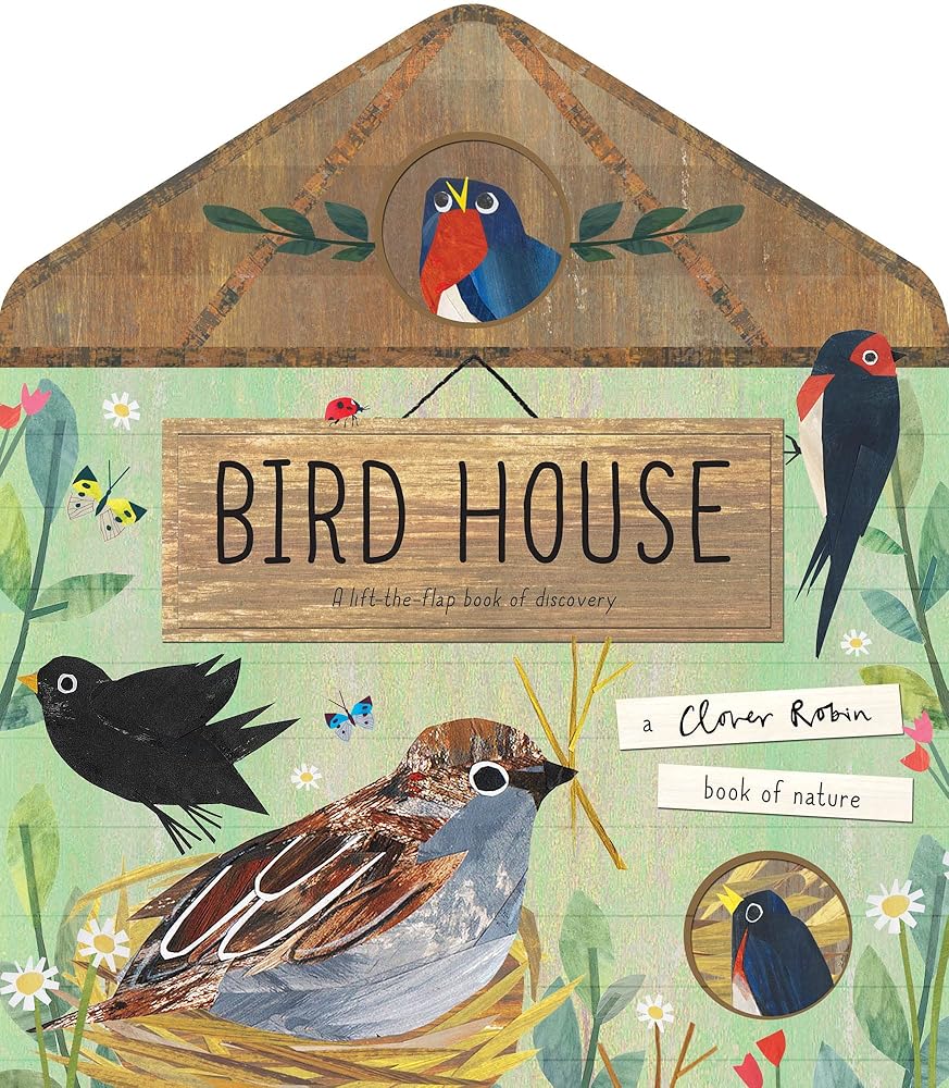 Bird House (A Clover Robin Book of Nature) cover image