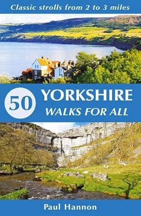 50 Yorkshire Walks for All: Classic strolls from 2 to 3 miles cover image