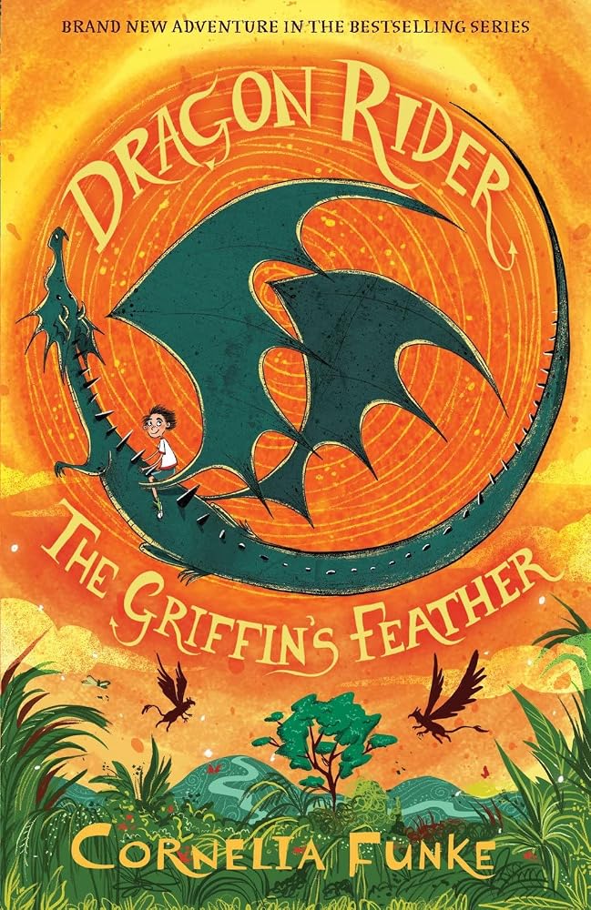 Dragon Rider: The Griffin's Feather [Paperback] [Jul 05, 2017] Cornelia Funke cover image
