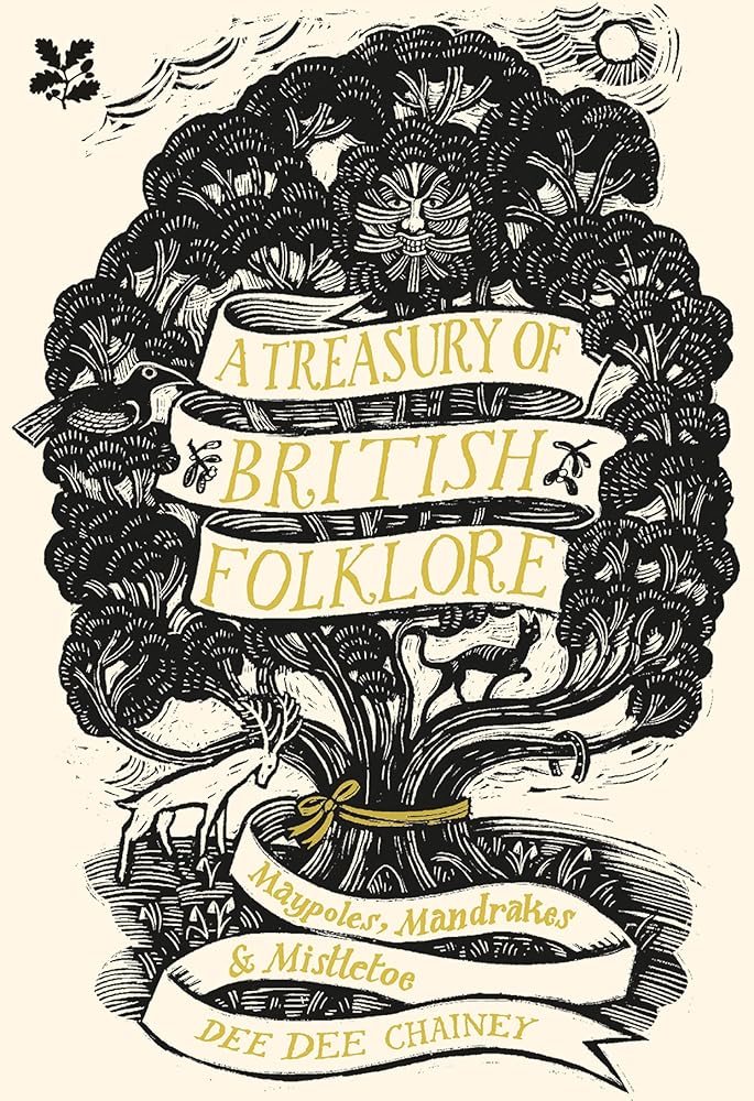 A Treasury of British Folklore: Maypoles, Mandrakes & Mistletoe cover image