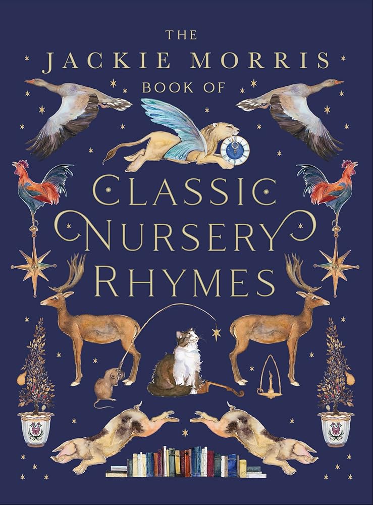 The Jackie Morris Book of Classic Nursery Rhymes cover image