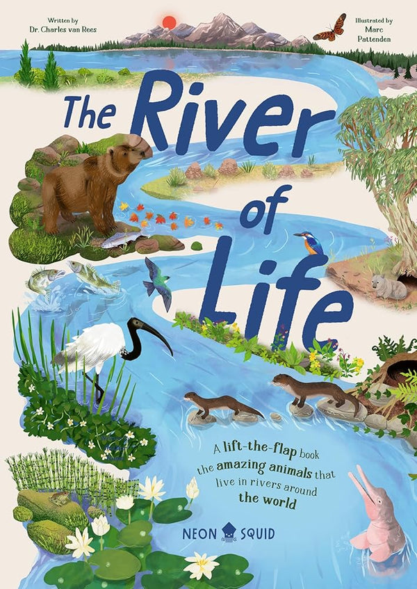 The River Of Life: A Lift The Flap Book About The Amazing Animals That Live In Rivers Around The World cover image