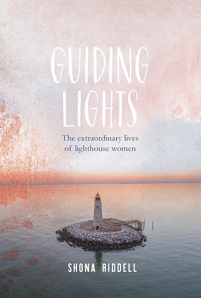 Guiding Lights: The Extraordinary Lives of Lighthouse Women cover image