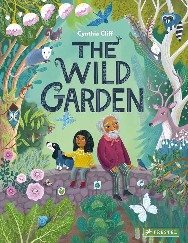 The Wild Garden: by Cynthia Cliff cover image