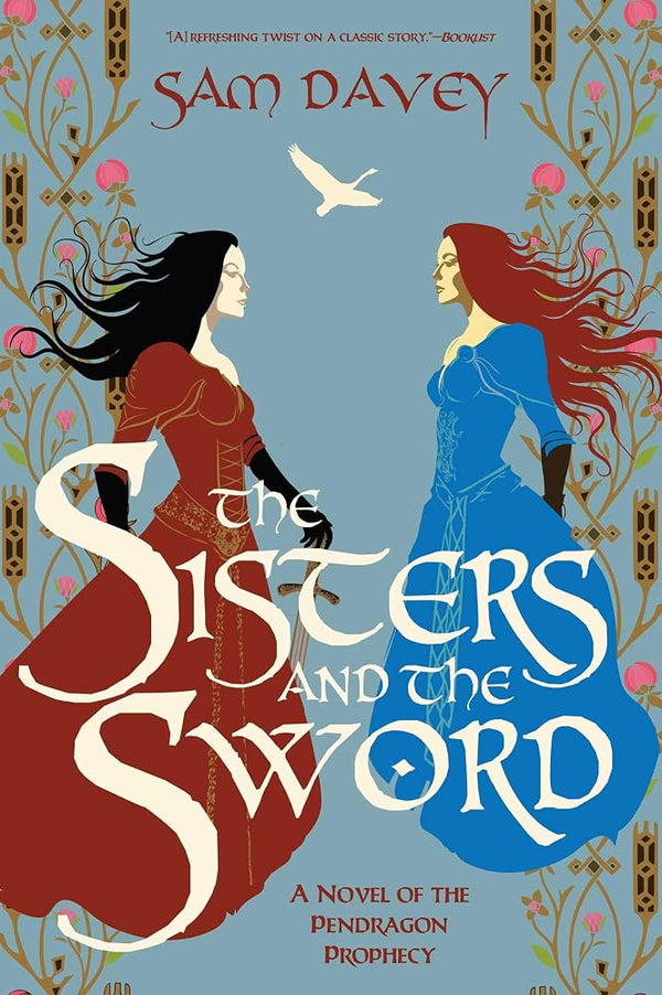 The Sisters and the Sword: A Novel of the Pendragon Prophecy (The Pendragon Prophecy Series) cover image